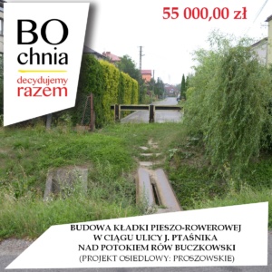 Budowa kładki pieszo-rowerowej w ciągu ulic J. Ptaśnika na potokiem Rów Buczkowski (osiedle Proszowskie) Budowa kładki pieszo-rowerowej w ciągu ulic J. Ptaśnika na potokiem Rów Buczkowski (osiedle Proszowskie)