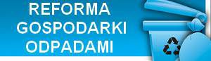Reforma gospodarki odpadami komunalnymi