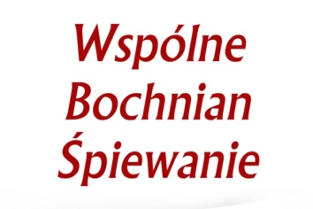 Wspólne Bochnian Śpiewanie “Na patriotyczną nutę”