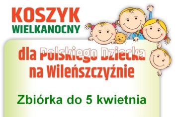 Koszyk wielkanocny dla polskich dzieci na Litwie